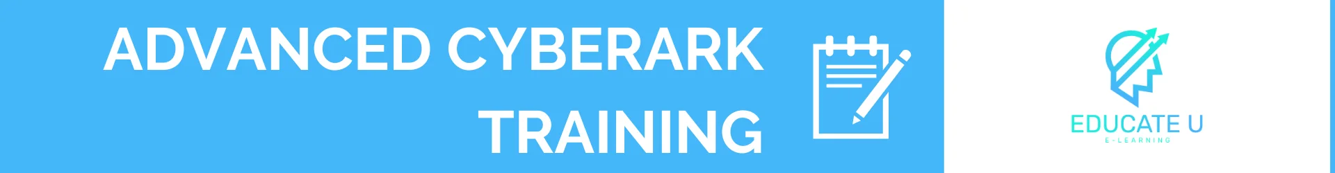 Advanced CyberArk Training – Educate U